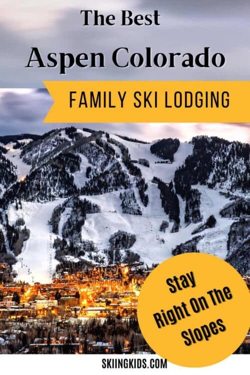 best aspen ski lodging for families