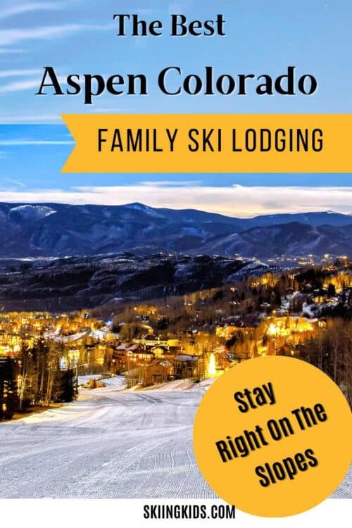 best aspen ski lodging for families