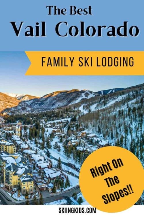 Vail best places to stay for skiing